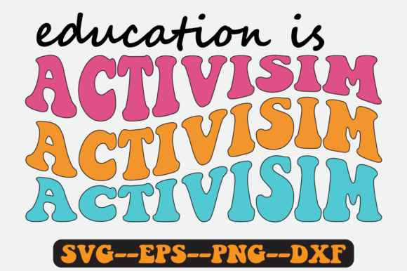 Education is Activism Groovy Retro SVG for Crafts & Graphics