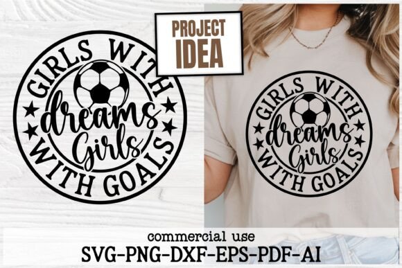 Girls with Dreams Soccer Svg Png Quote for Graphics and Crafts