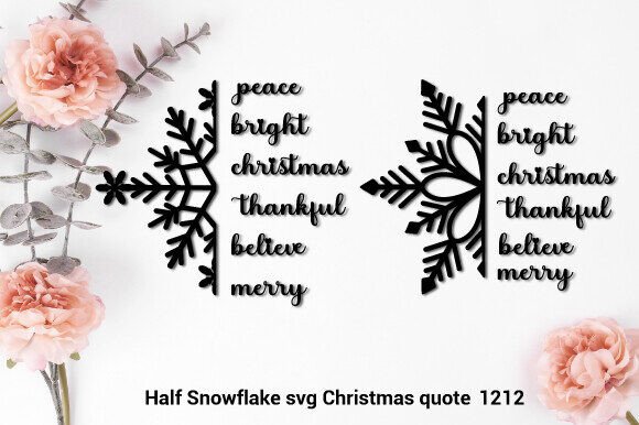 Half Snowflake SVG Christmas Quote 1212 for Graphics and Crafts