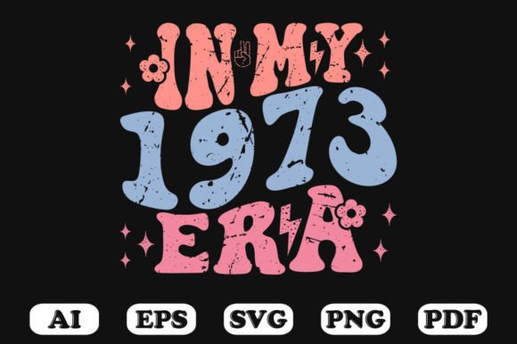 In My 1973 Era Retro Wavy Svg for Crafts and Graphics