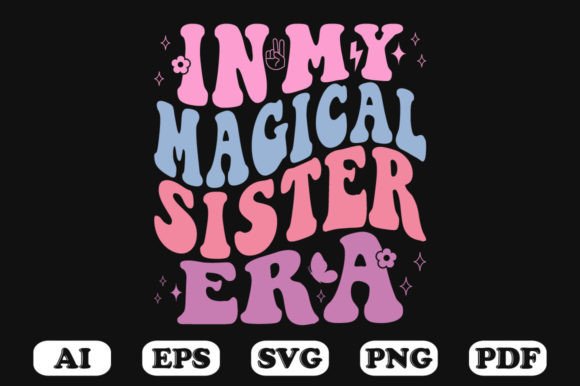 In My Magical Sister Era Retro Wavy Svg Graphics for Crafts
