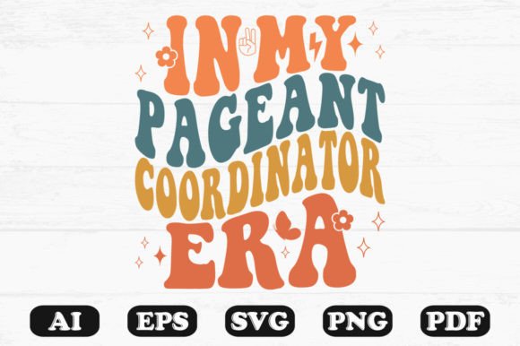 In My Pageant Coordinator Era Retro SVG for Crafts and Graphics