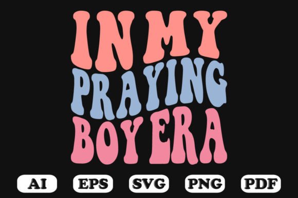 In My Praying Boy Era Retro Wavy Svg Graphics for Crafts