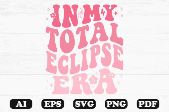 In My Total Eclipse Era Retro Wavy Graphics for Crafts