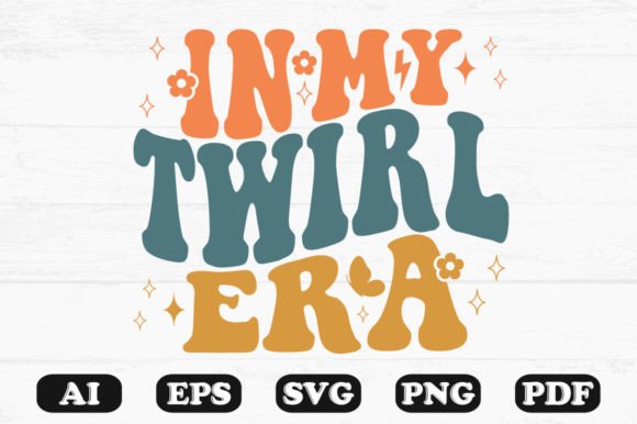 In My Twirl Era Retro Wavy Svg T-shirt Graphics for Crafts