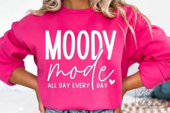 Moody Mode SVG - Sarcastic Quote PNG for Graphics & Crafts
