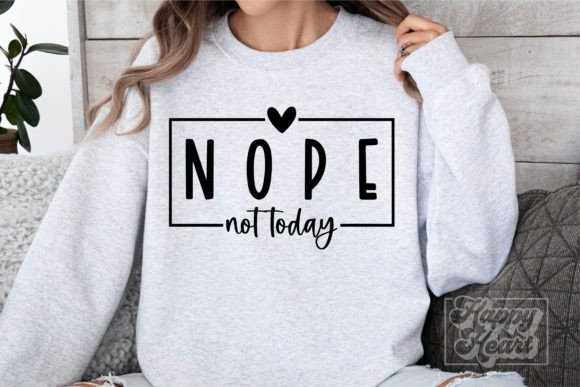 Nope Not Today SVG - Sarcastic Quote PNG for Graphics