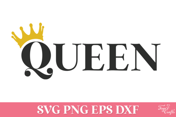 Queen Quote with Crown SVG Graphics for Crafts