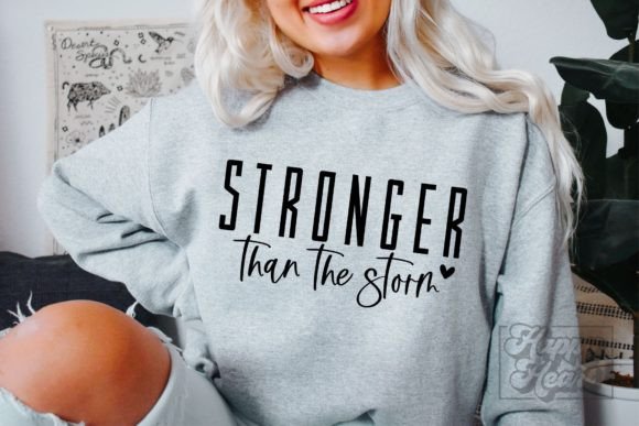 Stronger Than the Storm SVG PNG Quote
