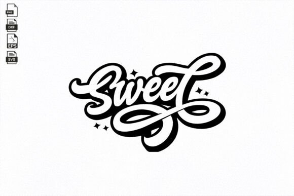 Sweet, Sweet Quote, Sweet Life SVG for Crafts and Graphics