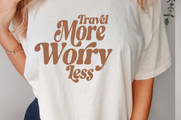 Travel More Worry Less SVG Trendy Quote Graphics and Crafts