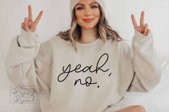 Yeah No SVG - Sarcastic Quote Not Today Graphics for Crafts