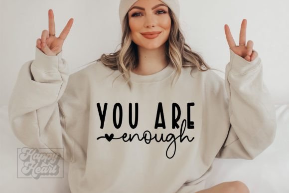 You Are Enough SVG - Positive Quote PNG for Crafts and Graphics